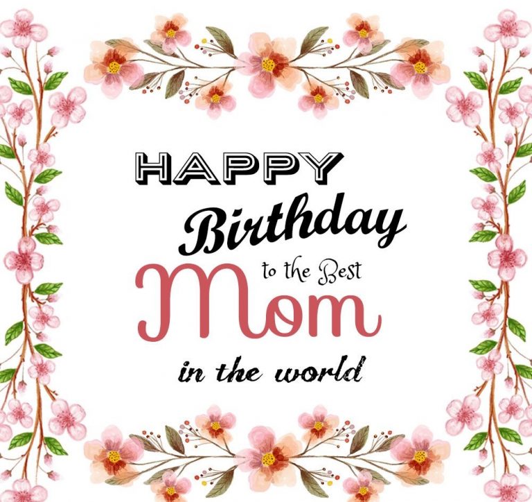 Happy Birthday Mom | Birthday Wishes For Mom