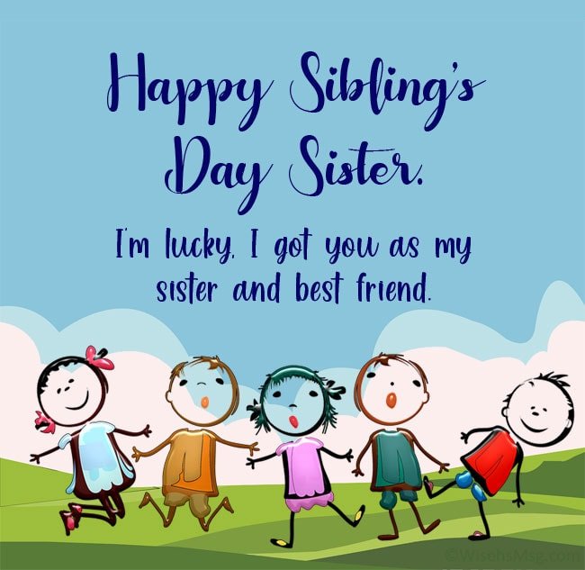 Siblings Day Wishes for Sister